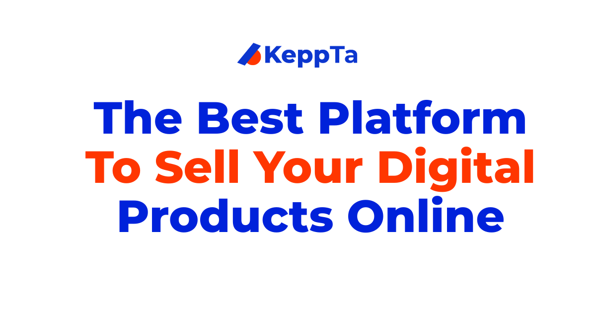 Best Platform to Sell Digital Products in Nigeria: Keppta vs Kobocourse, Aircart, Fidia, Creathors and Payhip